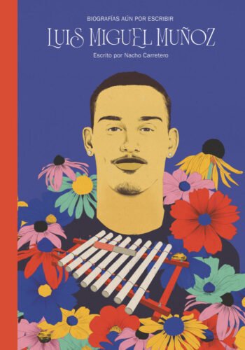 Biografías aún por escribir - Luis Miguel Muñoz